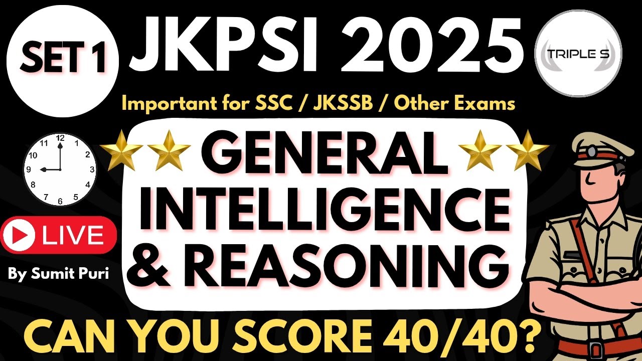 General Intelligence and Reasoning : Can You Score 40/40| Important for JKPSI SSC JKSSB Exam : SET 1