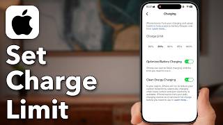 How To Set Charge Limit On iPhone Battery