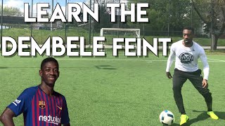 THE EASIEST & MOST EFFECTIVE BODY FEINT - PLAY LIKE DEMBELE