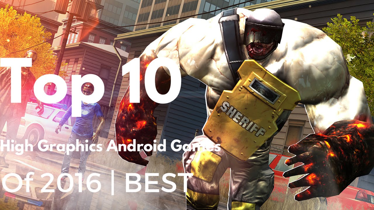 Top 10 High Graphics Android Games Of 2016 | BEST GRAPHICS