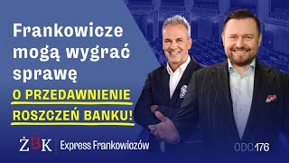 Express Frankowiczów odc.176 Frankowicze mogą wygrać sprawę o przedawnienie roszczeń banku!