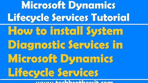 How to install System Diagnostic Services in Microsoft Dynamics Lifecycle Services