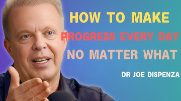 How to Make Progress Every Day No Matter What. || The Most Powerful Speech By Dr Joe Dispenza ||