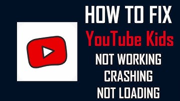 How To Fix YouTube Kids App Not Working, Crashing, Keep Stopping Or Stuck On Loading Screen