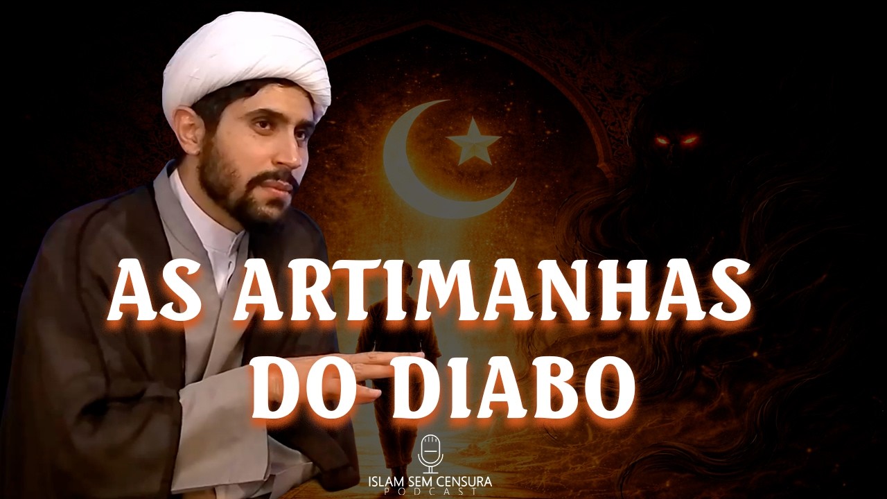 AS ARTIMANHAS DO DIABO // Corte do Podcast Islam Sem Censura
