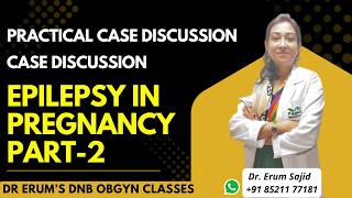 Epilepsy in Preg Part -2 Practical Case Discussion | DNB Classes | OBGYN coaching All India chapter
