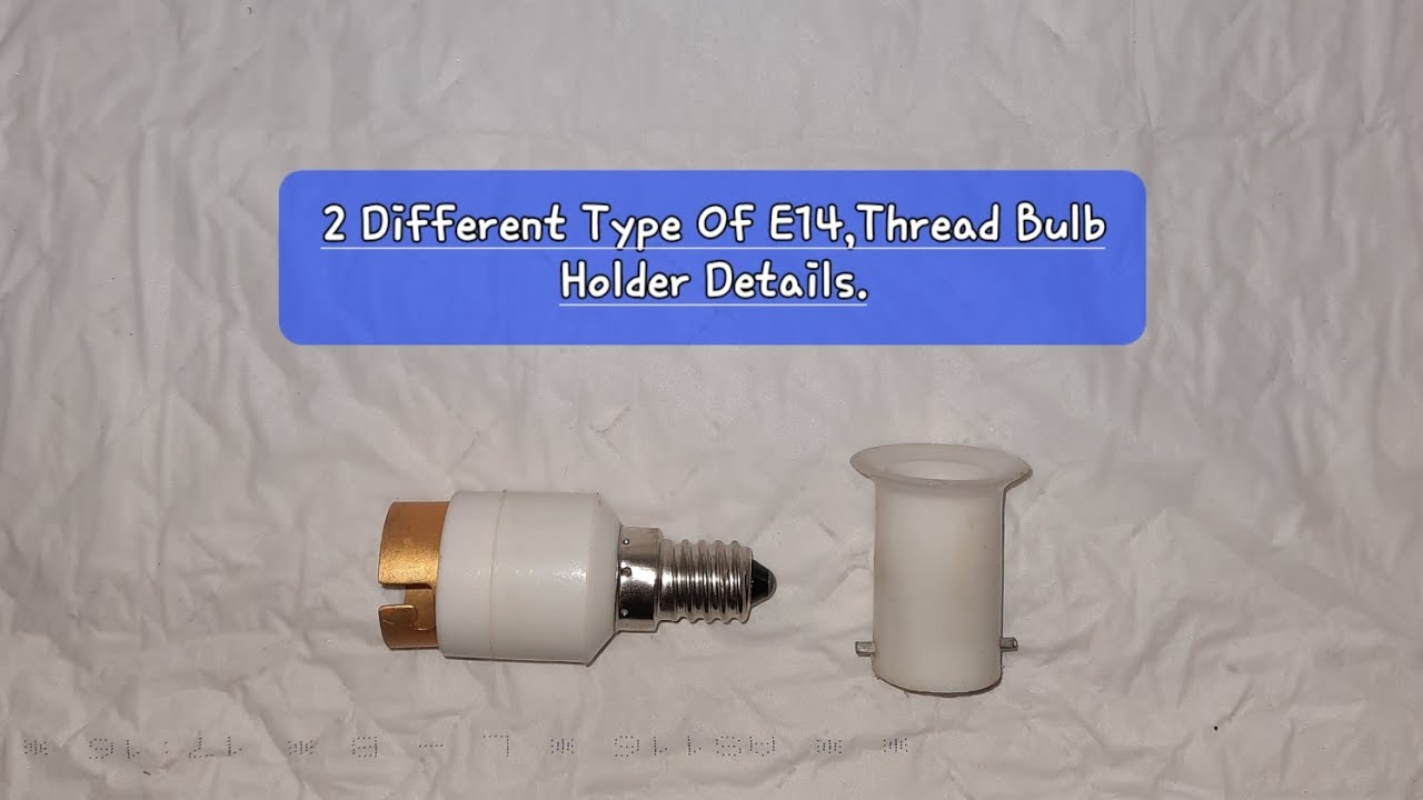 E14 Different Type Thread Bulb conversion Holder.@BharatDiapers - YouTube