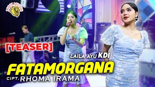 Laila Ayu KDI - Fatamorgana | TEASER