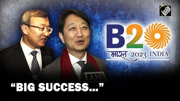 “Big Success…” Chinese Ministers hail B20 Summit