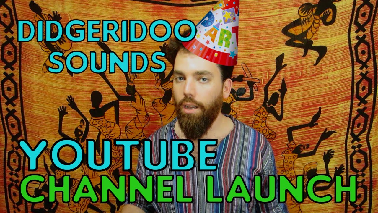 Didgeridoo Sounds Channel Launch YouTube