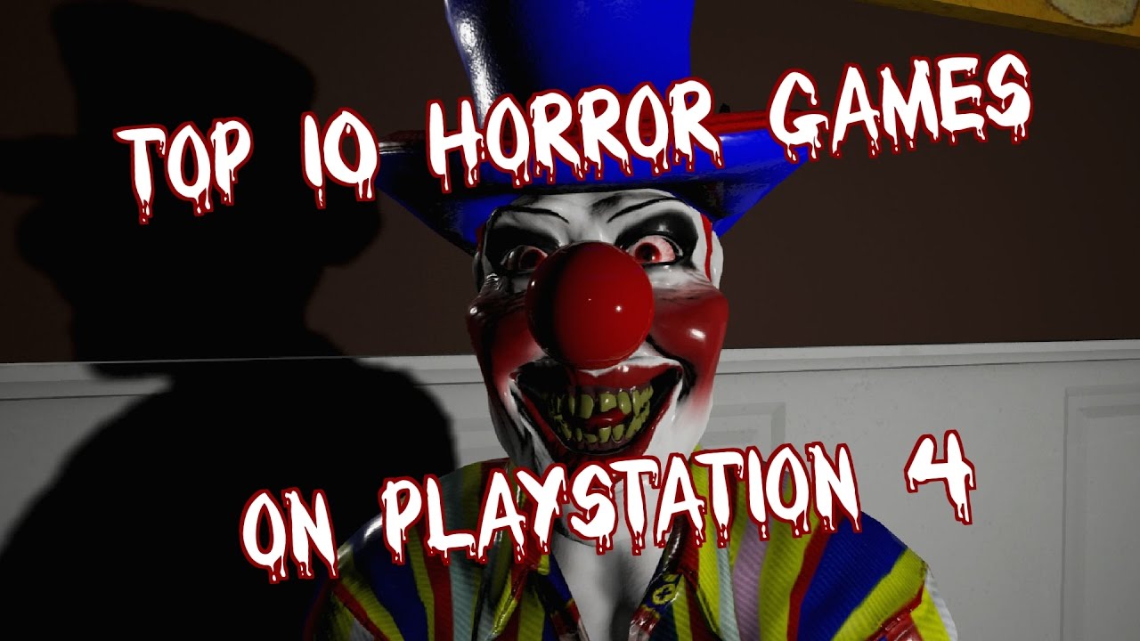 Top 10 Horror Games on PS4