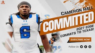 2027 EDGE Cameron Hall COMMITS to Texas! | Mansfield | Steve Sarkisian