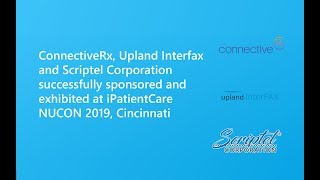 ConnectiveRx, Upland Interfax and Scriptel Corporation exhibited at iPatientCare NUCON 2019
