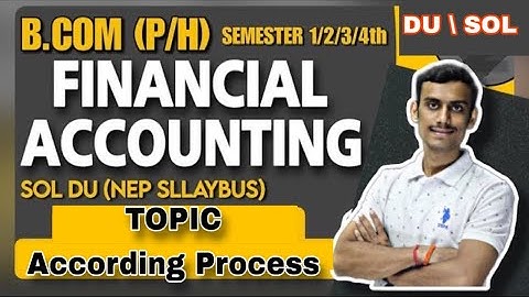 Lession 4 |Accounting Process |B.com (P/H)|FINANCAL ACCOUNTING Sem 1/2 Sol