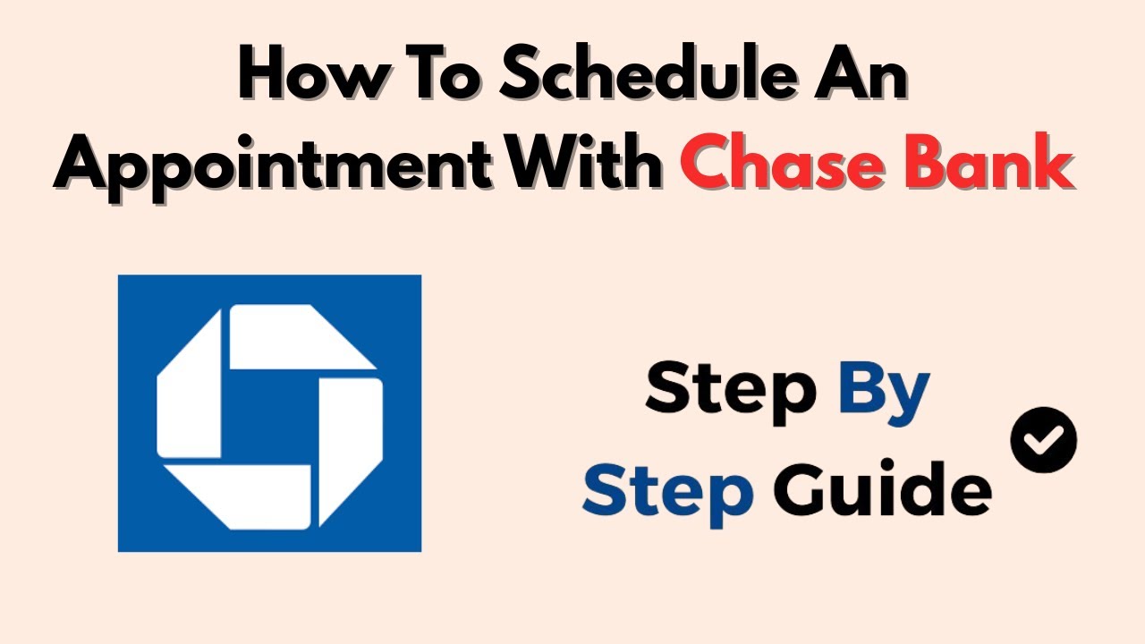 How To Schedule An Appointment With Chase Bank – Book A Branch Visit