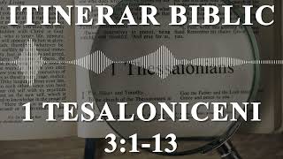 1 Tesaloniceni 3:1-13 | Itinerar Biblic | Episodul 938