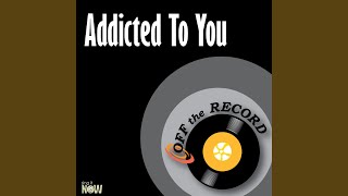 Addicted To You (Instrumental Version)