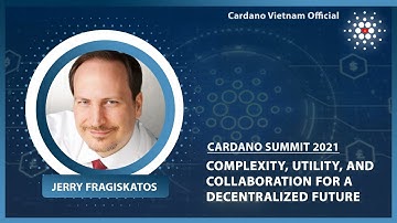 Cardano Summit 2021 Keynote - Complexity, utility and collaboration for a decentralized future