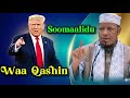 Waa maxay Sababta uu Trump inagu Maadsanayo? U caayayo Soomaaliya | Sh. Maxamed Cabdi Umal