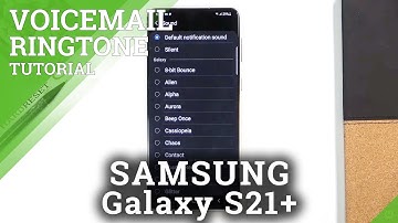 How to Change Voicemail Notification Sound in SAMSUNG Galaxy S21+ - Sound Settings