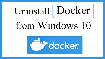 How to uninstall Docker Desktop from Windows 10