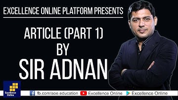 English Grammar - Artical Rules Part 1 Explained by Sir Adnan Ahmed - Excellence Online Platform