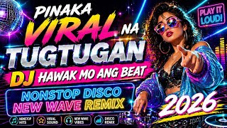 BAGONG LABAS DISCO REMIX 2026 | HAWAK MO ANG BEAT NONSTOP NEW WAVE DISCO REMIX 2026
