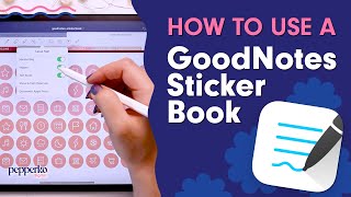 How to Use a GoodNotes Digital Sticker Book