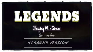 Sleeping With Sirens - Legends (Karaoke Version)