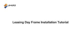 Leasing Day Frame Installation Tutorial