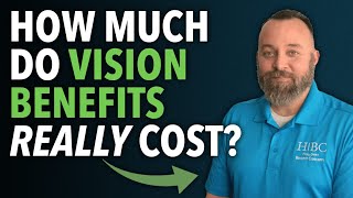 How Much Do Vision Benefits (Really) Cost? | Vision Benefits 101 | Employee Benefits  Dallas