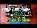 Tamiya Ford Bronco 2021 Build Series! - Step 32 - Attaching the Rear Axle Housing