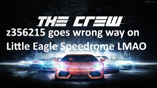 The Crew - z356215 goes wrong way on Little Eagle Speedrome LMAO