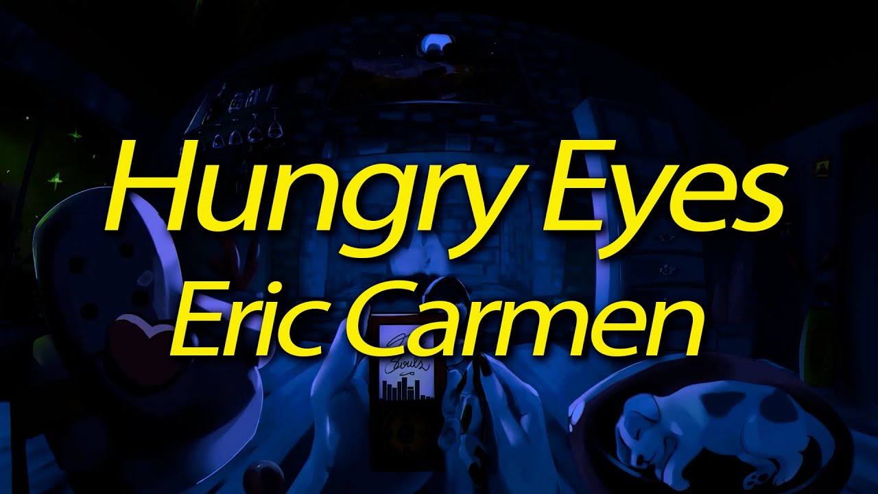 Eric Carmen - Hungry Eyes (Lyrics)