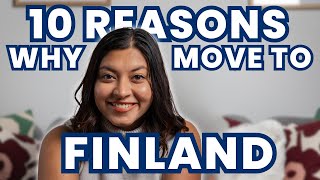 10 Reasons Why YOU Should Move to Finland!