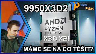 AMD RYZEN 9950X3D2 - Hloupost nebo něco extra?