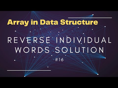 #16 Reverse individual words solution | Array in Data Structure