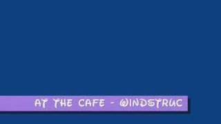 at the cafe - windstruck chords