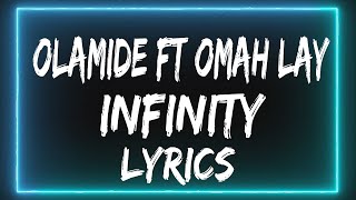 Olamide - Infinity Lyrics ft Omah Lay