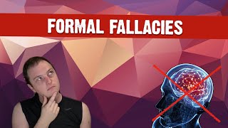 Formal Fallacies