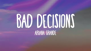 Video thumbnail of "Ariana Grande - Bad Decisions"