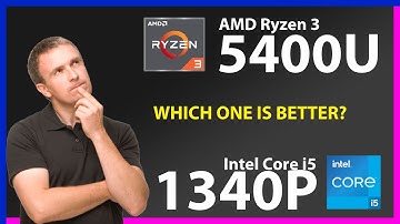 AMD Ryzen 3 5400U vs INTEL Core i5 1340P Technical Comparison