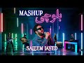 Balochi Mashup By Saleem Javed The Biggest Party Anthem Of New Year 2026 