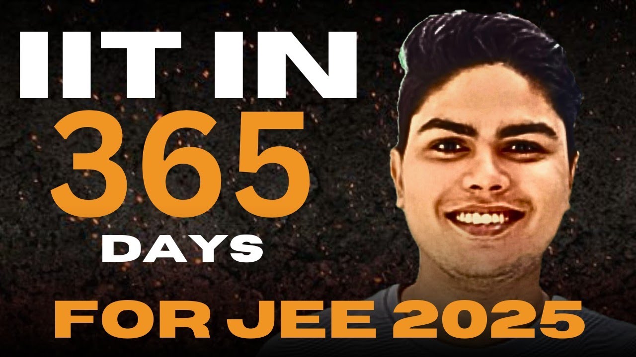 Crack IIT JEE in 1 Year - Complete Success Roadmap🏆|| JEE 2025 ...