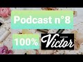 Podcast n8 100 la maison victor