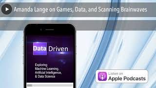 Amanda Lange on Games, Data, and Scanning Brainwaves