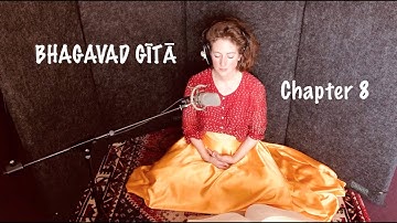 Yoga of Imperishable Brahman | Bhagavad Gītā Chapter 8 | Gaiea Sanskrit