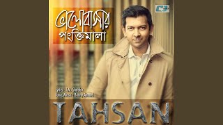 Video thumbnail of "Tahsan - Bhalobashar Ponktimala"
