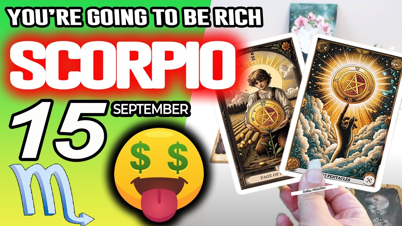Scorpio ♏️💲💲YOU’RE GOING TO BE RICH 🤑 horoscope for today SEPTEMBER 15 2025 ♏️ 