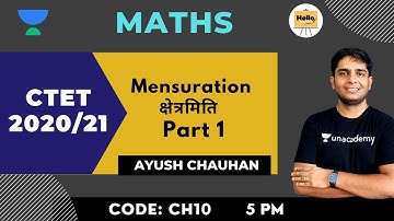 Mensuration | क्षेत्रमिति - Part 1 | Target CTET 2020/2021 | Ayush Chauhan